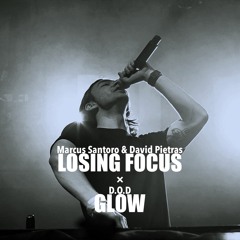 Marcus Santoro & David Pietras vs. D.O.D - Losing Focus / Glow