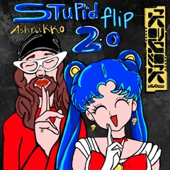 Ashnikko - Stoopid RÜGER FLiP 2.0