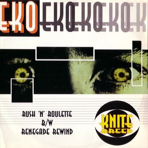Eko - Renegade Rewind - Knitebreed (1996)