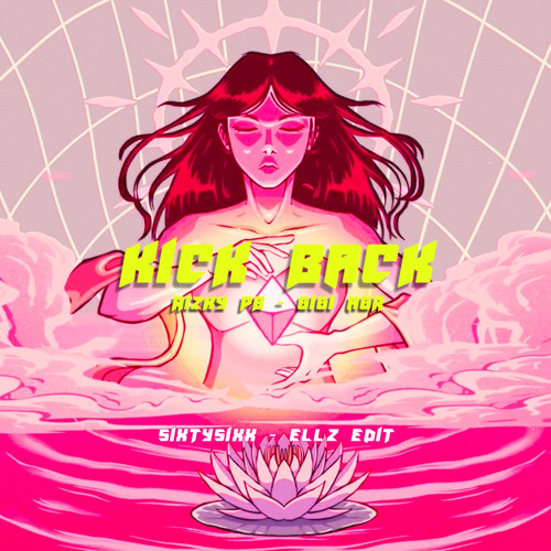 Kick Back ( SIXTYSIXX & ELLZ Edit )