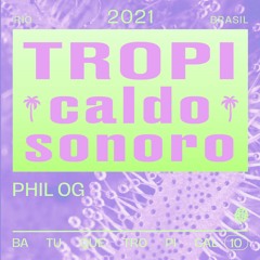 TropiCaldo Sonoro 010 - Phil OG