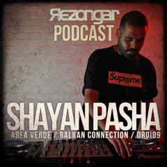 Rezongar Music Podcast #033 - Shayan Pasha