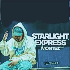 Montez - Starlight Express (Till Times Bootleg)