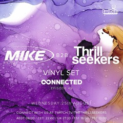 M.I.K.E. Push B2b With The Thrillseekers - 3 Hour Vinyl Set (25-08-2021)