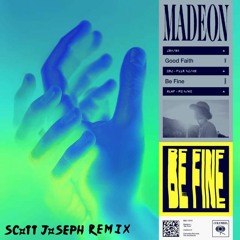 Madeon - Be Fine (Scott Joseph Remix)