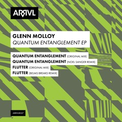 Glenn Molloy - Quantum Entanglement (Noel Sanger Outer Bands Remix) [ARRVL Records]