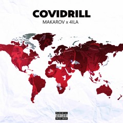 MAKAROV & 4ILA - COVIDRILL