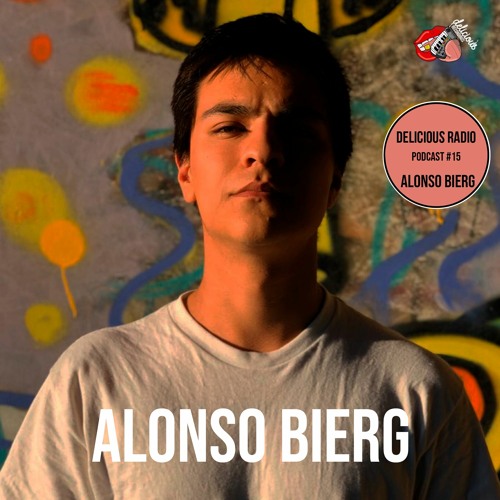 Delicious Radio Podcast #15 Mixed By Alonso Bierg [FREE DOWNLOAD