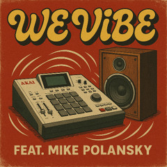 Beat 766 - We Vibe feat Mike Polansky