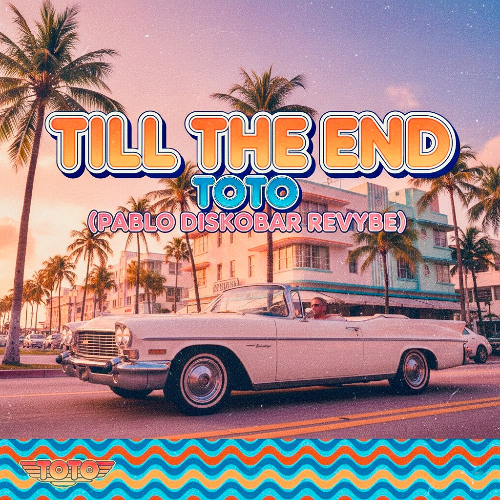 TOTO, UnorthodoxX - Till The End (Pablo Diskobar Revybe)