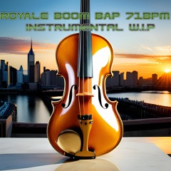 Royale Boom Bap 71bpm INSTRUMENTAL W.I.P