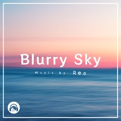 Blurry Sky 【Free Download】