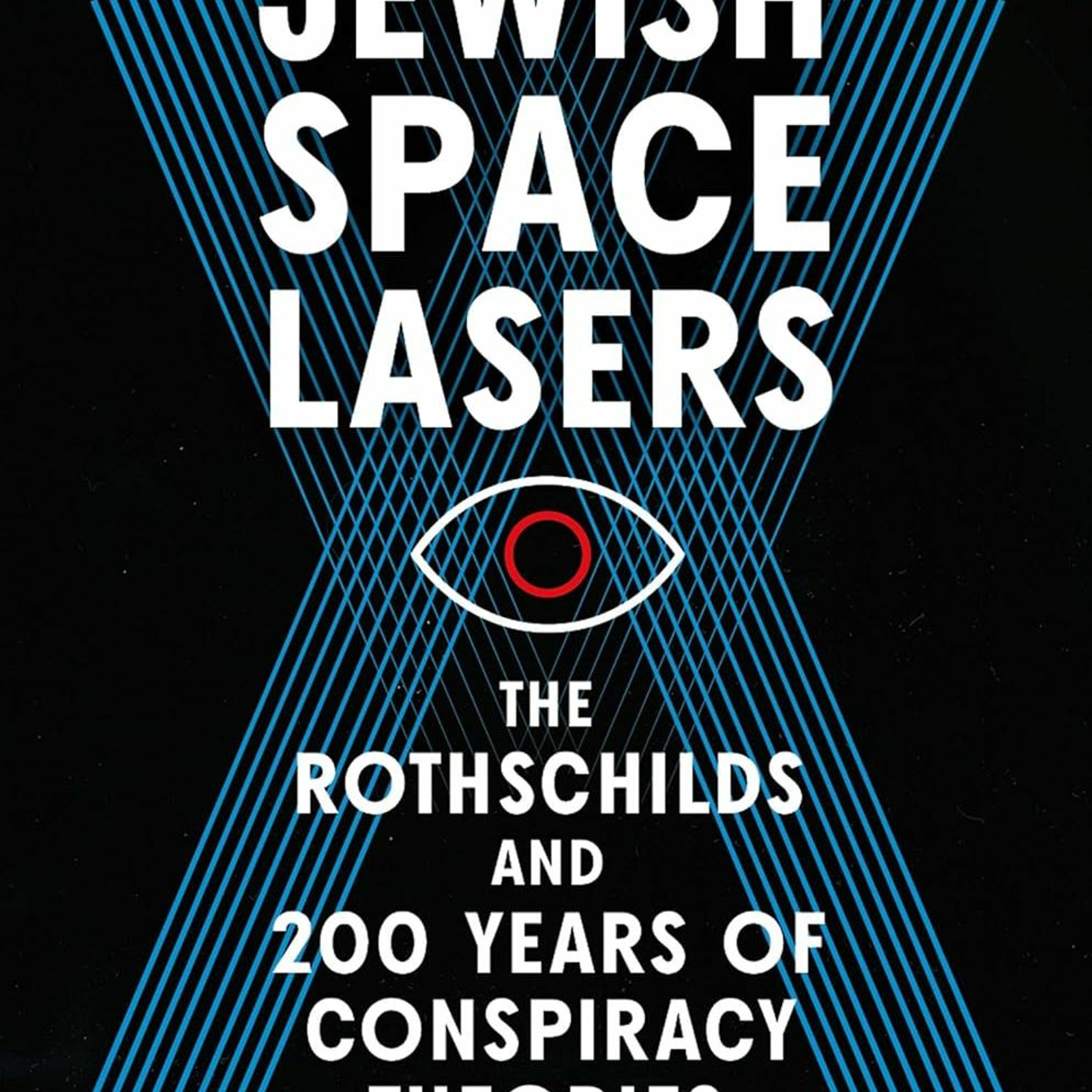 Mike Rothschild on Jewish Space Lasers: