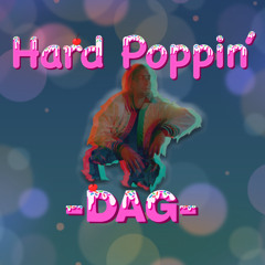 Hard Poppin'