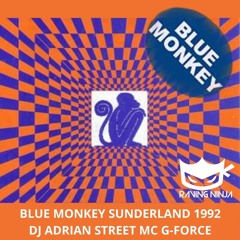 Blue Monkey Sunderland 1992 DJ Adrian Street Mc G-Force