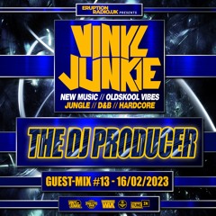 The Guest-Mix #13 – The DJ Producer – www.VinylJunkie.UK