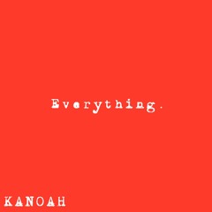 Everything (prod. Active By Night)