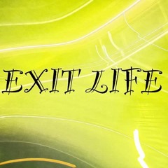 EXIT LIFE (ALBUM)