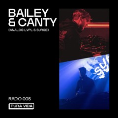 Pura Vida Radio 005 - Bailey & Cadence