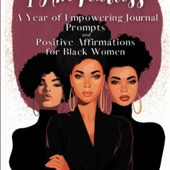 GET ⚡PDF⚡ ❤READ❤ I Am Fearless. A Year of Empowering Journal Prompts and Positi