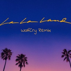 Bryce Vine - La La Land ft. YG (WolfCry Remix)