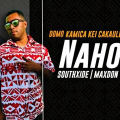 Domo Kamica Kei Cakauleka - Nahoqo [SouthXide Dj x MaxDon]