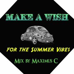 Make a Wish - For the Summer vibes