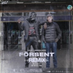 FÖRSENT (Remix)