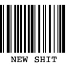 NEW SHIT