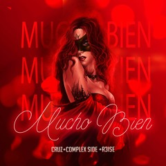 Mucho Bien (Cruz, Complex Side & R3ise Remix)