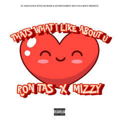 thats what i like about u (feat. Mizzy) (Prod. By DinAero)
