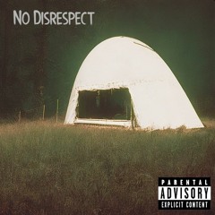 No Disrespect