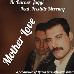 Dr Bärner Jaggi & Freddie Mercury Mother Love
