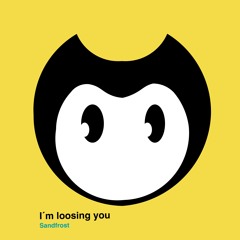 I´m Loosing You