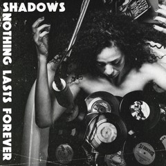 Nothing Lasts Forever