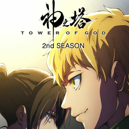 Stream Tower Of God Season 2 by Crunchyroll