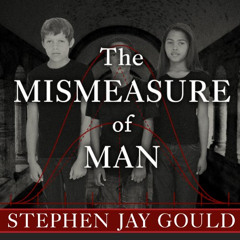 FREE EPUB 📨 The Mismeasure of Man by  Stephen Jay Gould,Arthur Morey,Tantor Audio [P