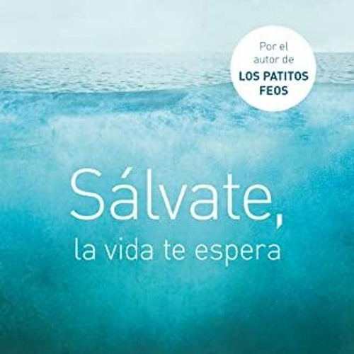 VIEW EBOOK 🖍️ Sálvate, la vida te espera / Save Yourself, Life Awaits You (Spanish E