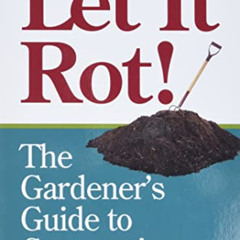 FREE KINDLE 📘 Let It Rot!: The Gardener's Guide to Composting (Third Edition) (Store