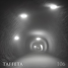 TAFFETA | 106