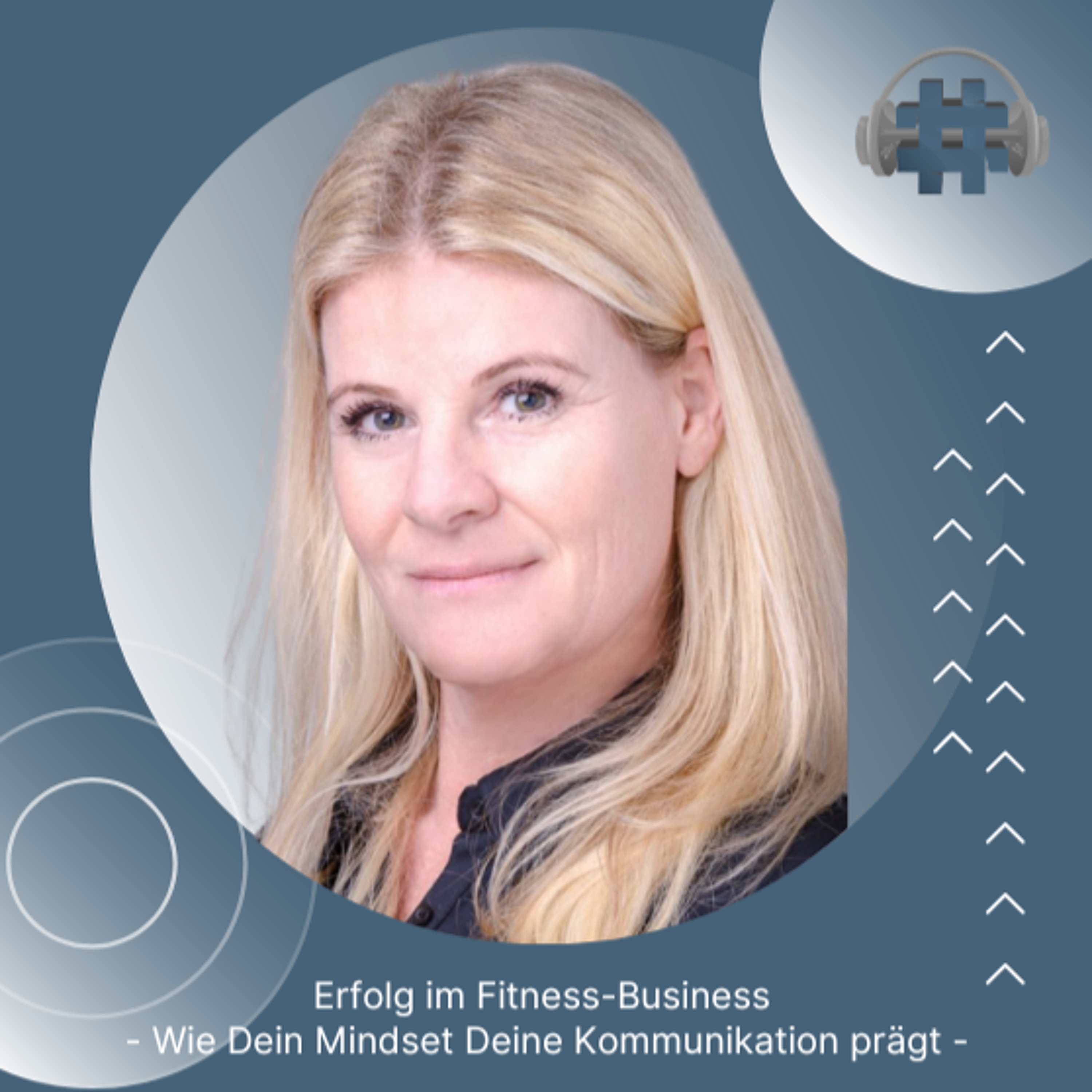 Folge 184 - Erfolg im Fitness-Business - Wie dein Mindset deine Kommunikation prägt episode artwork