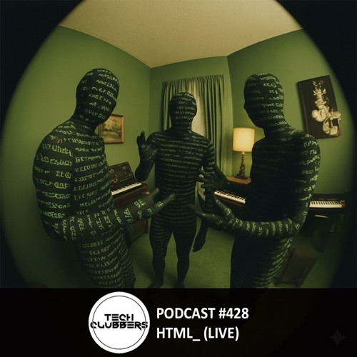 html_ - Tech Clubbers Podcast #428 (LIVE)