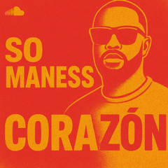 SO MANESS X CORAZON MASHUP BY DJ LUX