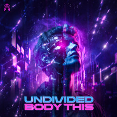 Undivided - Body This