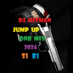 DJ HITMAN JUMP UP DNB MIX 2024 S1 E1