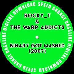 RoCkY_T & THE WARP ADDICTS - BINARY GOT MASHED