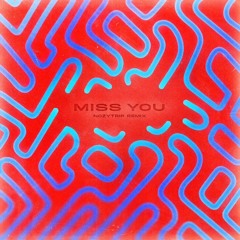 Oliver Tree - Miss You [NozyTrip Remix]