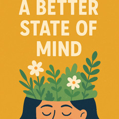 A Better State of Mind