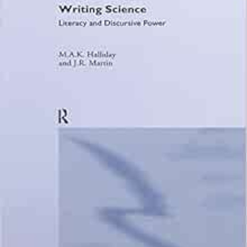 [Access] EPUB 💞 Writing Science: Literacy And Discursive Power (Critical Perspective