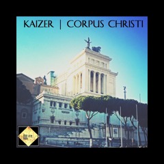 Kaizer || Corpus Christi